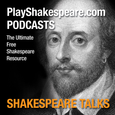 Playshakespeare.com Podcast: Shakespeare Talks
