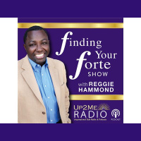 The Finding Your Forte Show with Host Reggie Hammond as Guest with Erin White