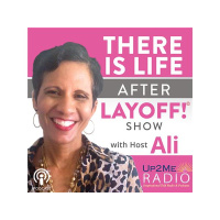 There is Life After Layoff Show with Host Ali  Special Guest Alfa Anderson