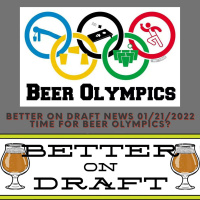Craft Beer News (01/21/22) - Time For Beer Olympics?