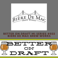 Bière de Mac Brew Works w/ Danny Ranville (#MichiganBeer Series)