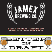 Jamex Brewing  Detroit Free Press w/ Jeff Kaye, Kat Kaye