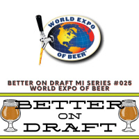 World Expo of Beer w/ James Boyd (#MichiganBeer Series)