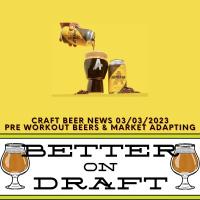 Craft Beer News (03/03/23) – Pre Workout Beers  Market Adaptions