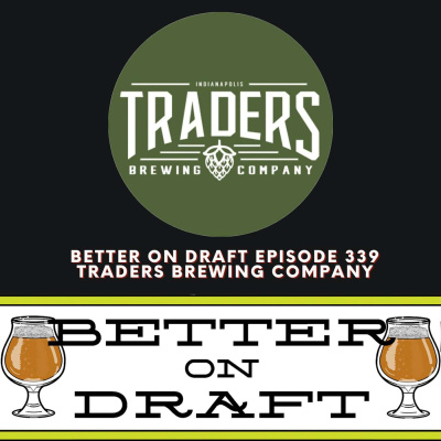 Better On Draft | A Craft Beer Podcast