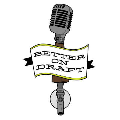 Better On Draft | A Craft Beer Podcast