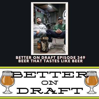 Better On Draft | A Craft Beer Podcast