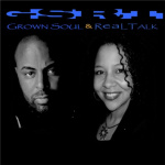 Grown Soul And Real Talk