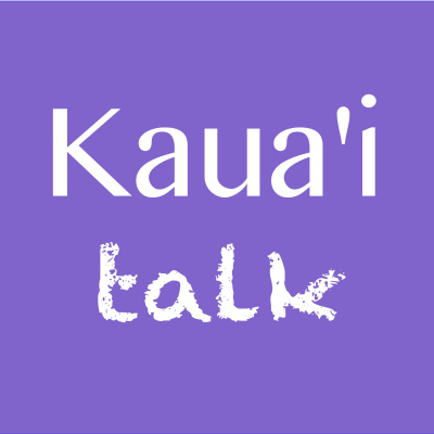 Kauai Talk