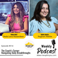 #514 Rise Up For You Podcast The Coaching Corner Coach Nagham Wehbe