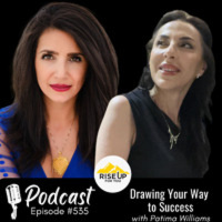 #535 Drawing Your Way to Success | Rise Up For You Podcast Guest Patima Williams