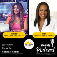 #509 Master the Millionaire Mindset | Rise Up For You Podcast Guest Darnyelle Jervey Harmon