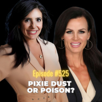 #525 Pixie Dust or Poison? | Rise Up For You Podcast Guest Yvonne Dellos