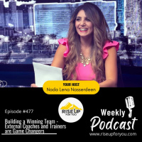 #477 Building a Winning Team - External Coaches and Trainers are Game Changers with Nada Nasserdeen