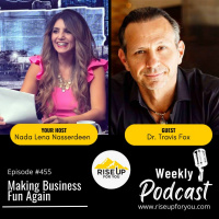 #455 Making Business Fun Again with Dr. Travis Fox