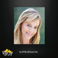 Episode #138 with Karen Otis: Be the Architect of Your Life!