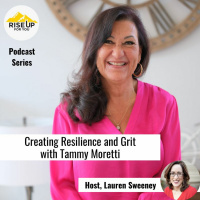#448 Creating Resilience and Grit with Tammy Moretti