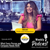 #470 What Every Person and Company Needs NOW with Nada Nasserdeen