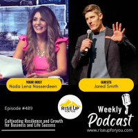 #489 Cultivating Resilience and Growth for Business and Life Success with Jared Smith