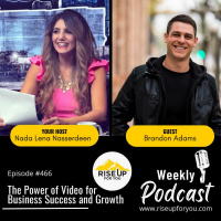 #466 The Power of Video for Business Success and Growth with Brandon Adams