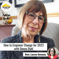 #445 How to Empower Change for 2023 With Donna Dahl