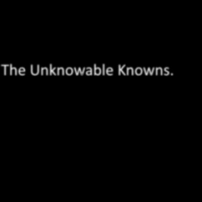 Unknowable Knowns Podcast