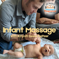 Ep. 472 Infant Massage with Khyati Desai-Seltzer