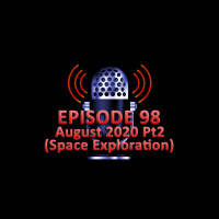 #98 - August 2020 Part 2
