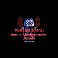 Venus Biosignatures Update Podcast Extra
