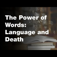 The Power of Words: Language and Death
