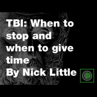 TBI: when to stop and when to give time