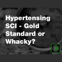 Hypertensing SCI - Gold standard or whacky?