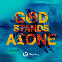 God Stands Alone | Kingdom Come Week 6