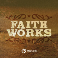 Faith Works | Proof Week 5