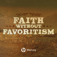 Faith without Favoritism | Proof Week 4