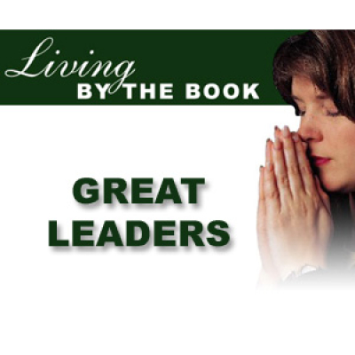 Living By The Book - Great Leaders - Cbn.com - Audio Podcast