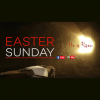 Easter Sunday - He IS Risen - Audio