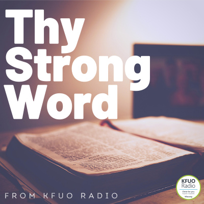 Thy Strong Word From Kfuo Radio