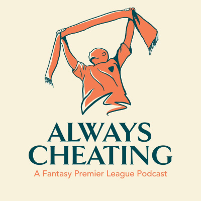 Always Cheating Fpl Podcast