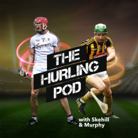 The Hurling Pod With James Skehill And Paul Murphy | Episode 18 | Clare And Galway Into Semi-Finals | Minor Classic