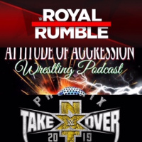 Two Week Recap for 1/14- 1/23/19, NXT Takeover: Phoenix Review, Royal Rumble 19 Preview- Episode 246