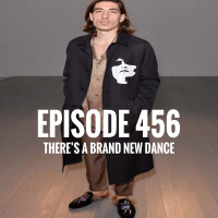 Episode 456 - Theres a brand new dance
