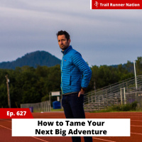 EP 627: How to Tame Your Next Adventure