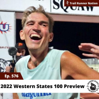 Ep 576: 2022 Western States 100 Preview