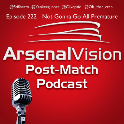Arsenal Vision Post Match Podcast