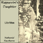 Rappaccinis Daughter by HAWTHORNE, Nathaniel