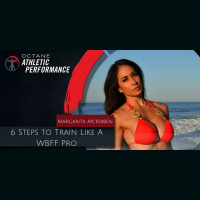 107. 6 Steps to Train Like a WBFF Pro with Margarita McKibben