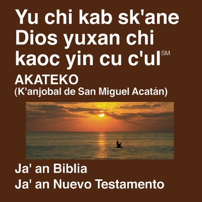 Acateco (Kanjobal, Occidental) Biblia - Acateco (Kanjobal, Western) Bible