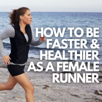 How to be faster and healthier as a female runner