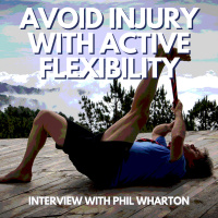 Avoid Injury with Active Isolated Flexibility: An Interview with Phil Wharton